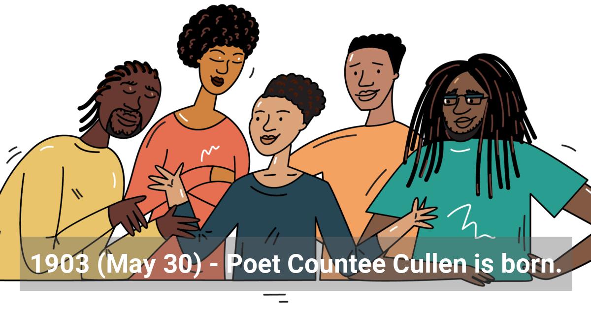 Poet Countee Cullen is born.; ?>