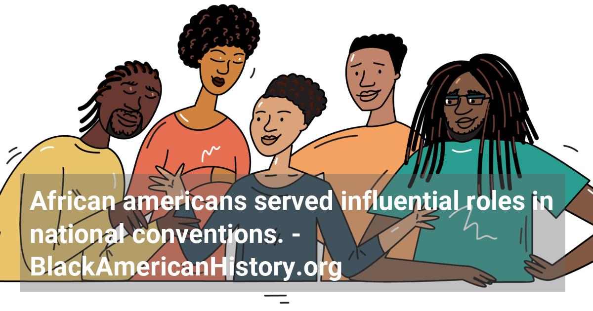 Black Americans serve in influential and decision-making roles in the Democratic and Republican national conventions.; ?>